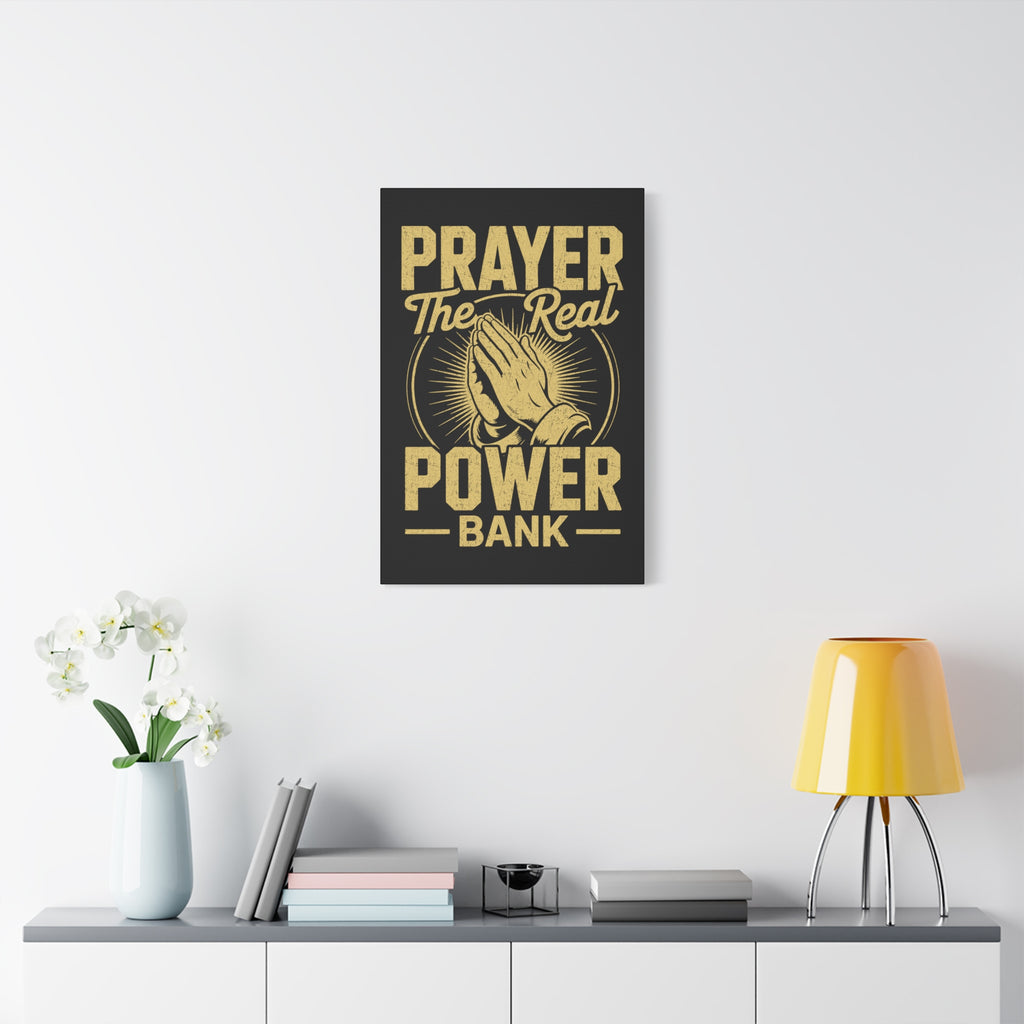 Matte Canvas Wall Art - 'Prayer The Real Power Bank'
