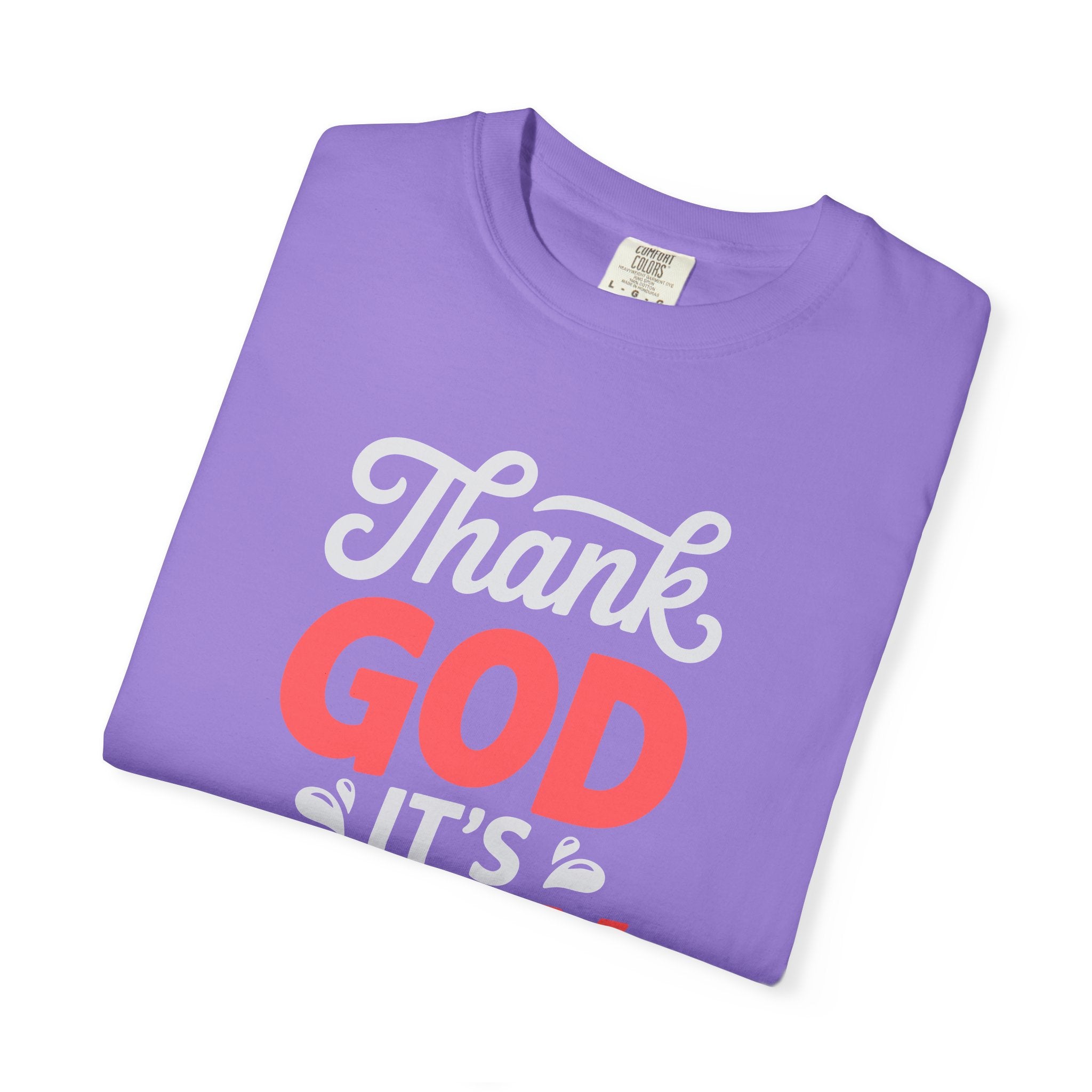 Optimistic Unisex T-Shirt: Thank God It's Today, Motivational Tee