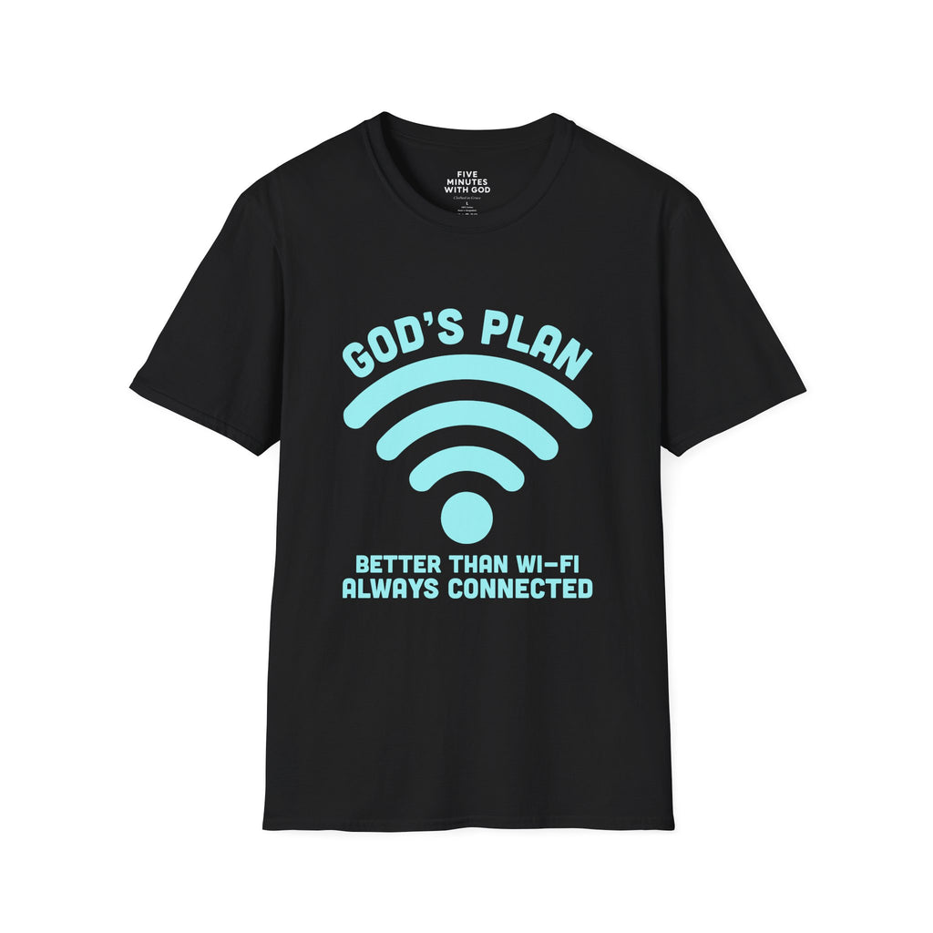 God's Plan: Better Than Wi‑Fi T-Shirt