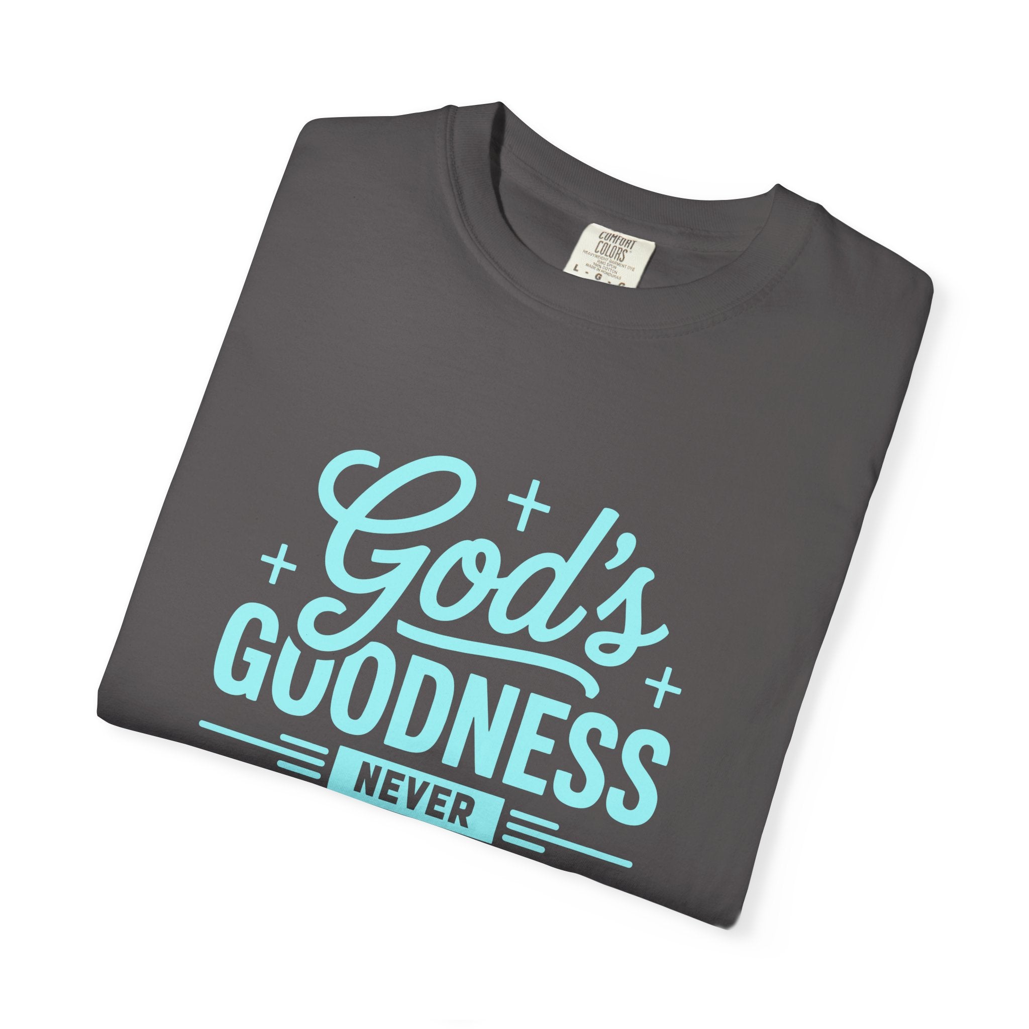 God's Goodness Never Clocks Out T-Shirt