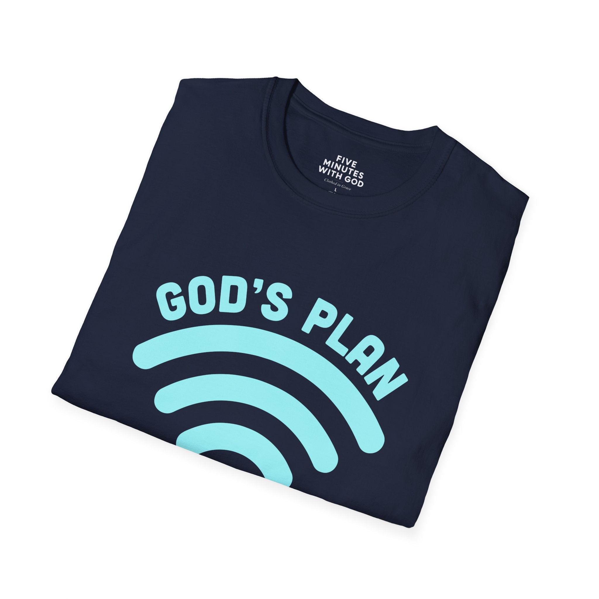 God's Plan: Better Than Wi‑Fi T-Shirt