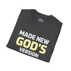 Made New God’s Version 2.0 T-Shirt
