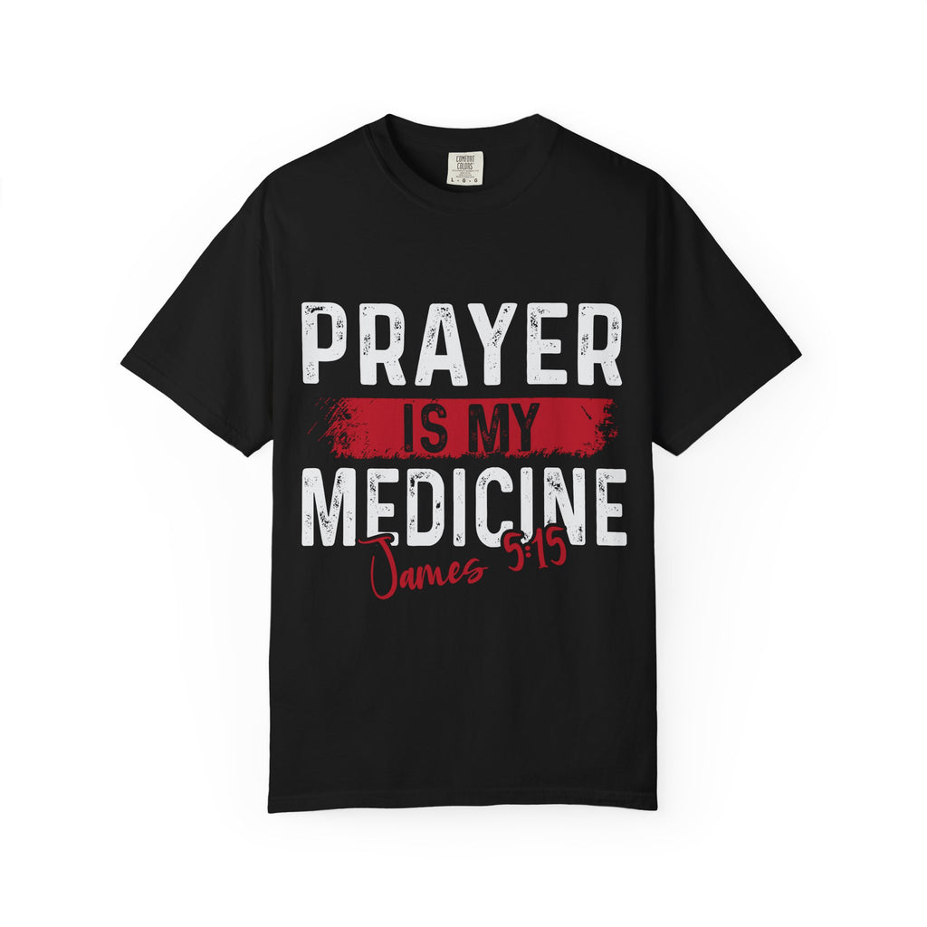 Prayer Is My Medicine Unisex T-Shirt