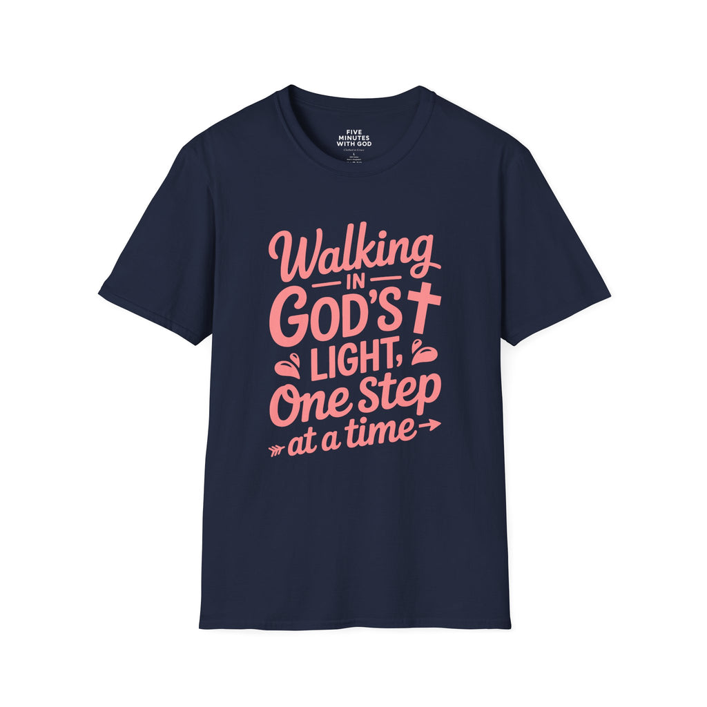 Walking in God’s Light, One Step at a Time T-shirt