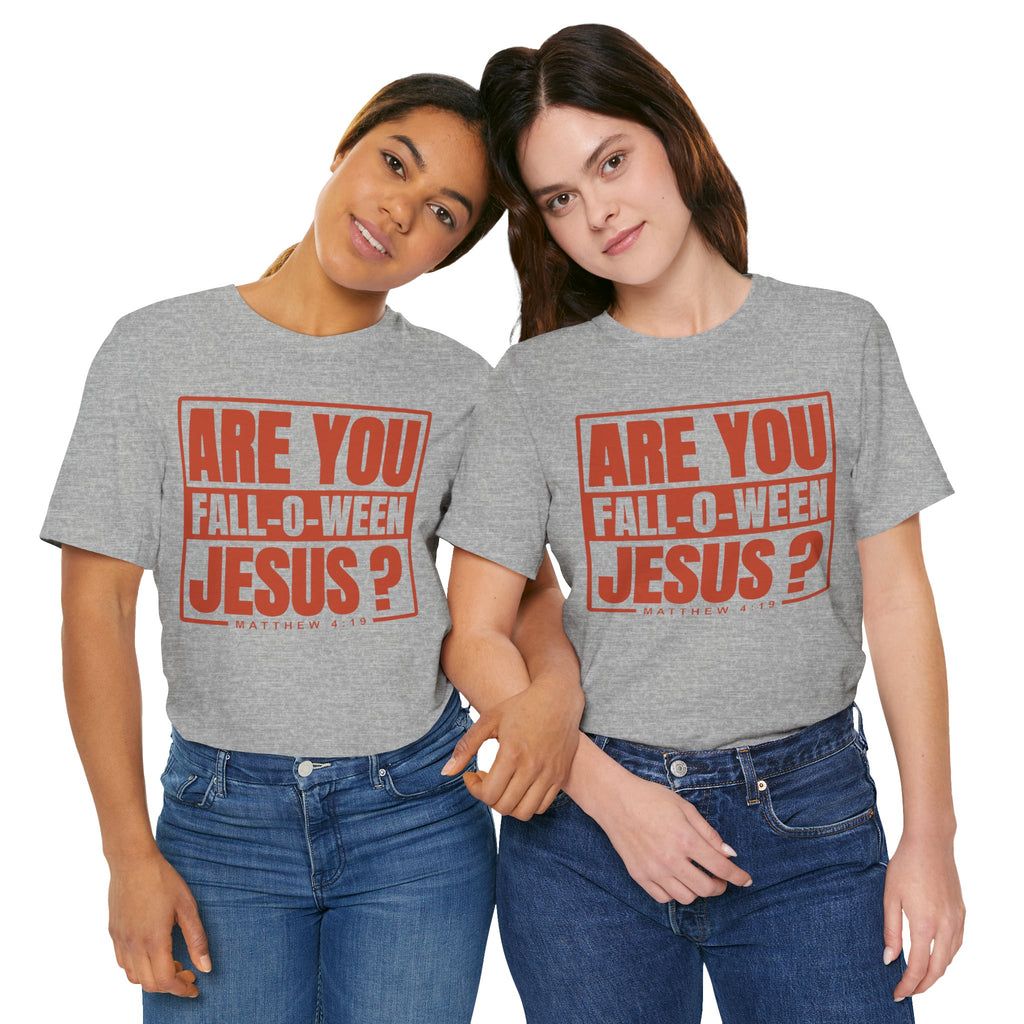 Fall-O-Ween Jesus Tee, Unisex Christian T-shirt, Faith-Based Apparel, Halloween Gospel Shirt, Religious Casual Wear