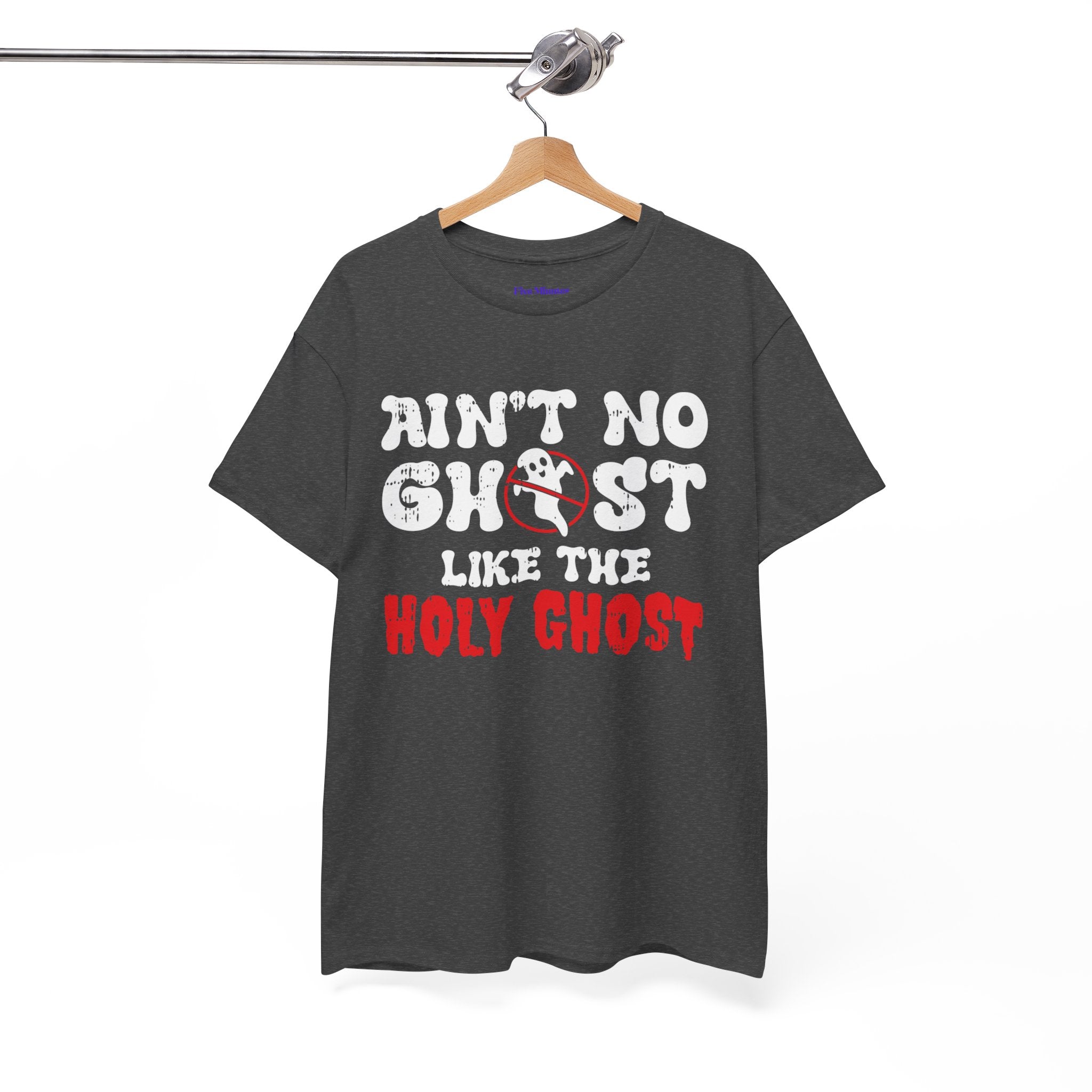 Unisex Heavy Cotton Tee: Ain't No Ghost Like The Holy Ghost, Funny Halloween Shirt, Spooky Gift, Autumn Apparel, Ouija Tee, Party Wear