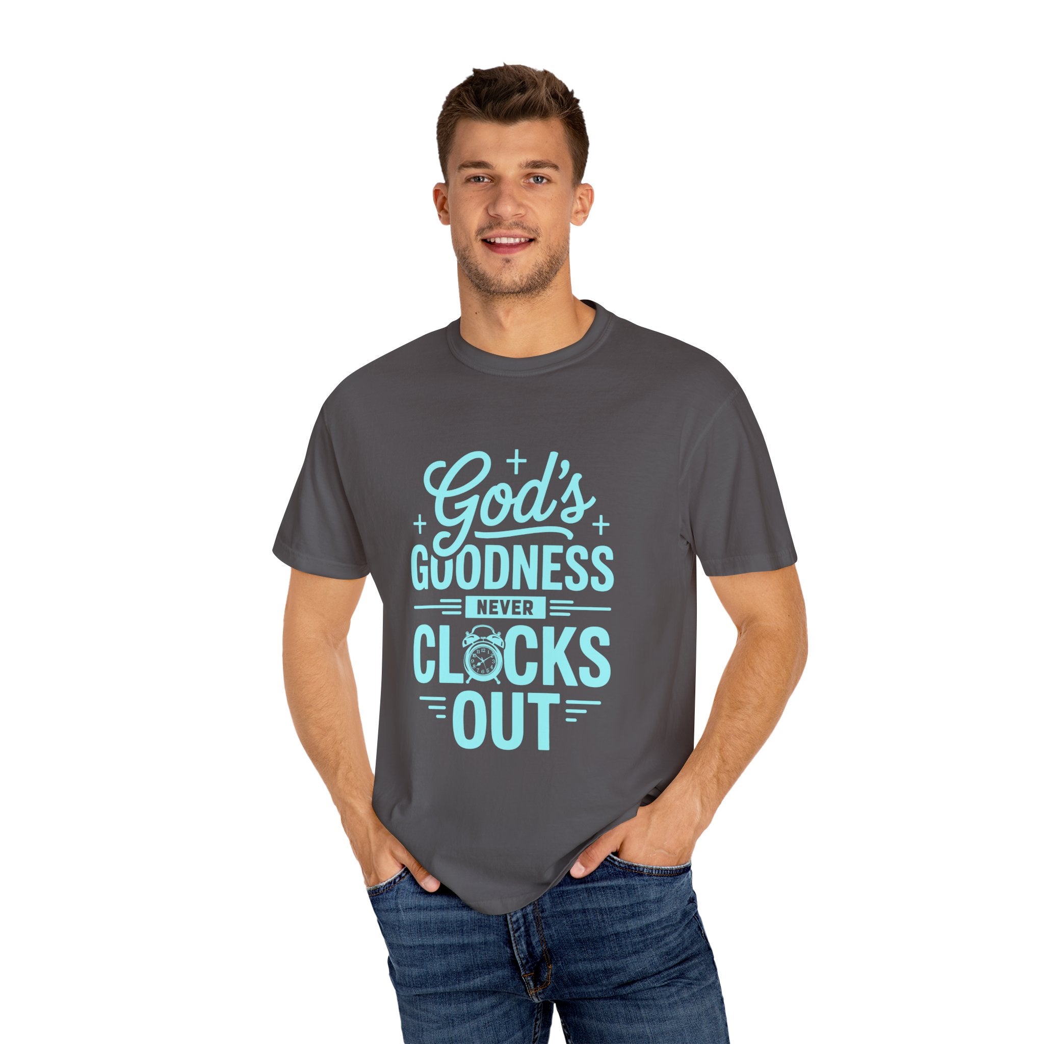 God's Goodness Never Clocks Out T-Shirt
