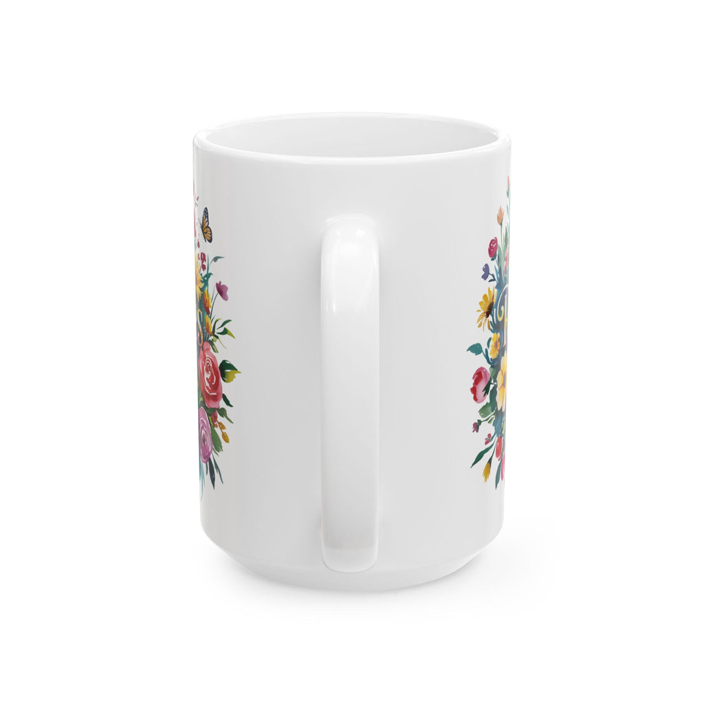 Floral Inspirational Ceramic Mug - Perfect Gift for Tea Lovers, Home Decor, Floral Art, Warm Beverage, Mother's Day, Inspirational Quotes