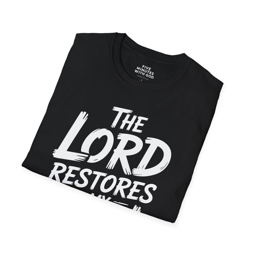 The Lord Restores My Soul T-Shirt