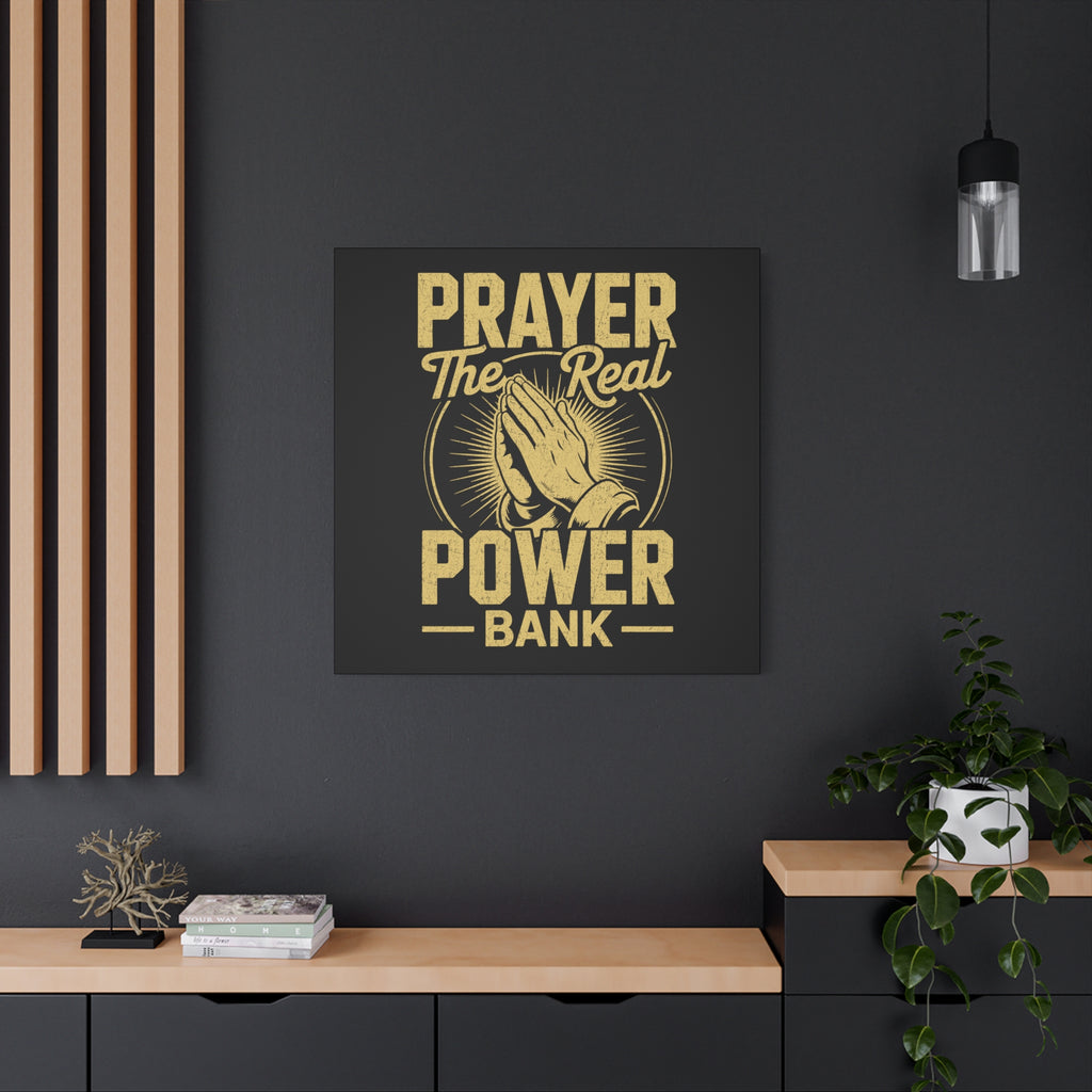 Matte Canvas Wall Art - 'Prayer The Real Power Bank'