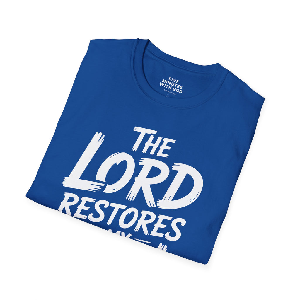 The Lord Restores My Soul T-Shirt