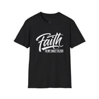 Faith Is My Daily Filter T-Shirt