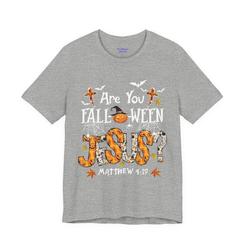 Jesus? Unisex Short Sleeve Tee | Fall Inspired T-Shirt, Autumn Apparel, Halloween Gift, Cozy Casual Wear, Everyday Style
