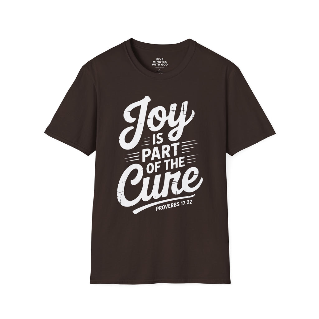 Joy Is Part of the Cure T-Shirt