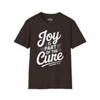 Joy Is Part of the Cure T-Shirt