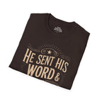 He Sent His Word & Healed Me T-Shirt