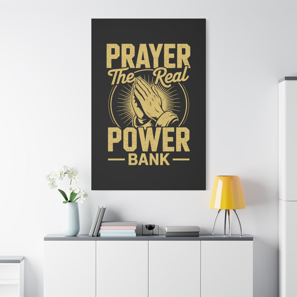 Matte Canvas Wall Art - 'Prayer The Real Power Bank'