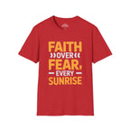 Faith Over Fear Every Sunrise T-Shirt