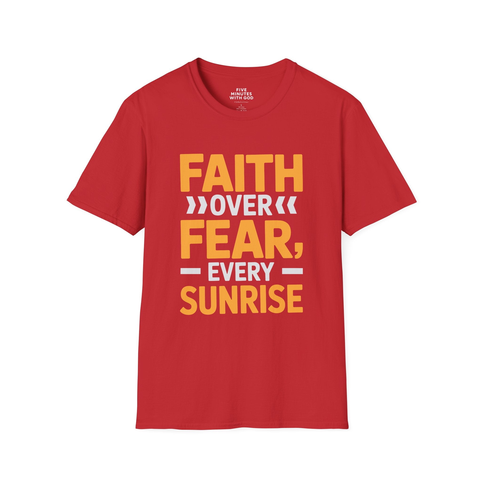 Faith Over Fear Every Sunrise T-Shirt