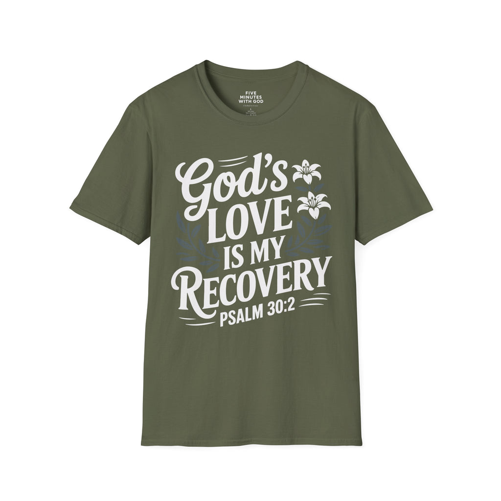 God's Love Is My Recovery T-Shirt