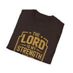 The Lord Is My Strength and My Style T-shirt