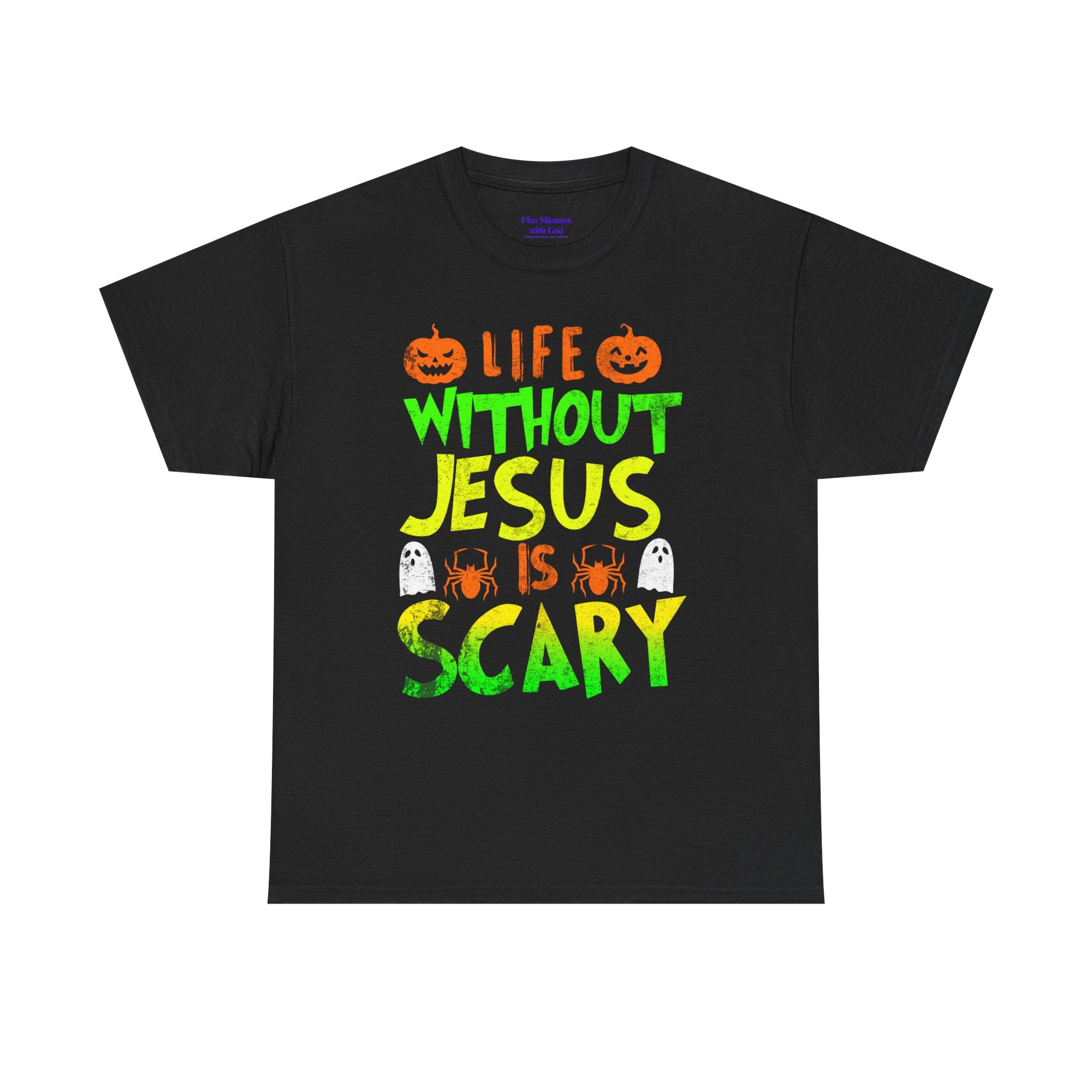 Halloween Jesus Tee - Life Without Jesus is Scary, Unisex T-Shirt, Faith-Based Shirt, Christian Apparel, Fall Celebration Outfit