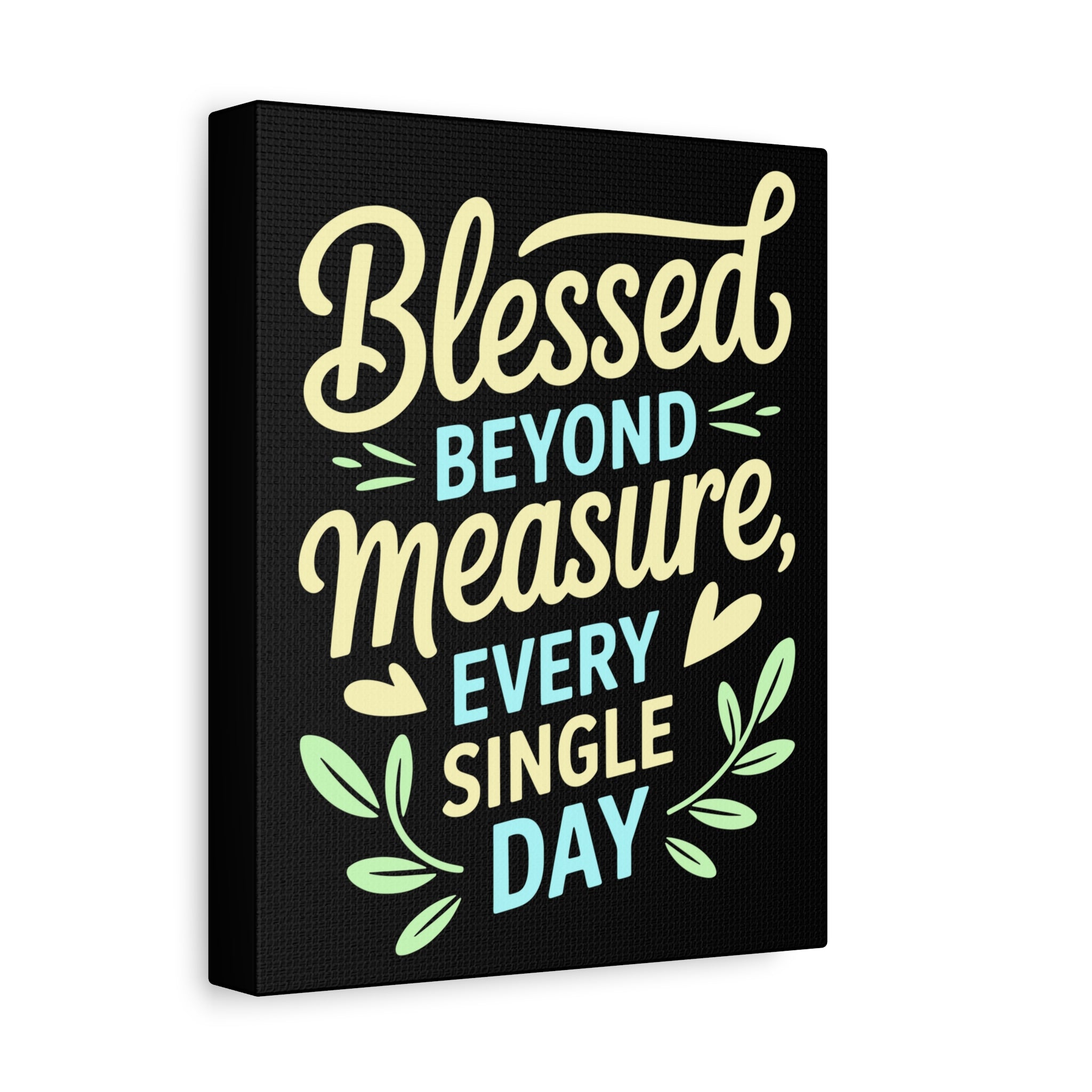 Inspirational Wall Art, Blessed Beyond Measure Canvas, Uplifting Home Decor, Positive Quote Artwork, Gift for Friends & Family