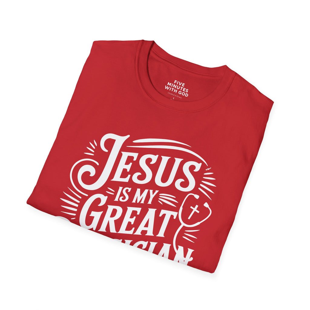 Jesus Is My Great Physician T-Shirt