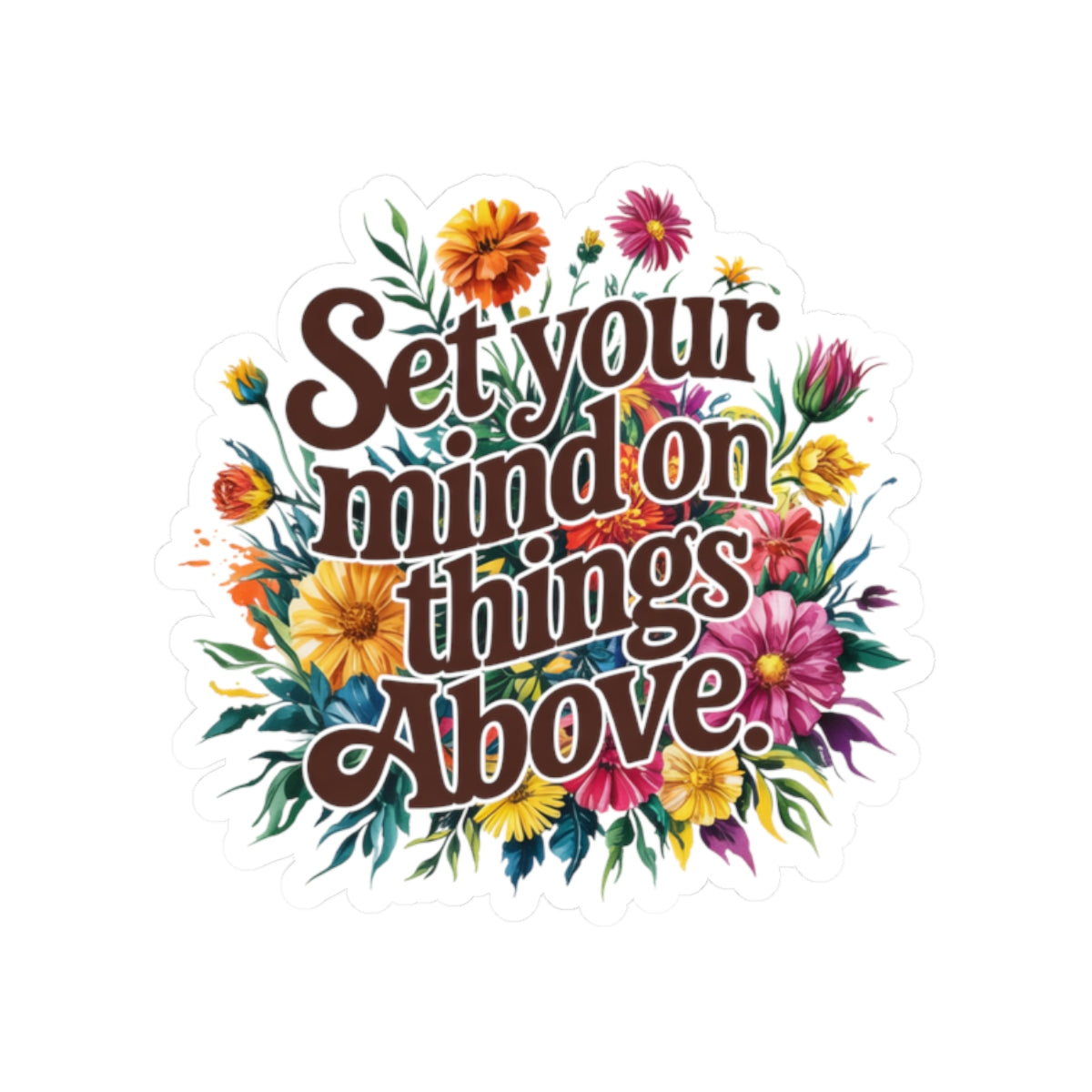 Inspirational Floral Kiss-Cut Stickers - Motivational Stickers for Laptops, Journals, Water Bottles, Gift Ideas, Affirmation Decor