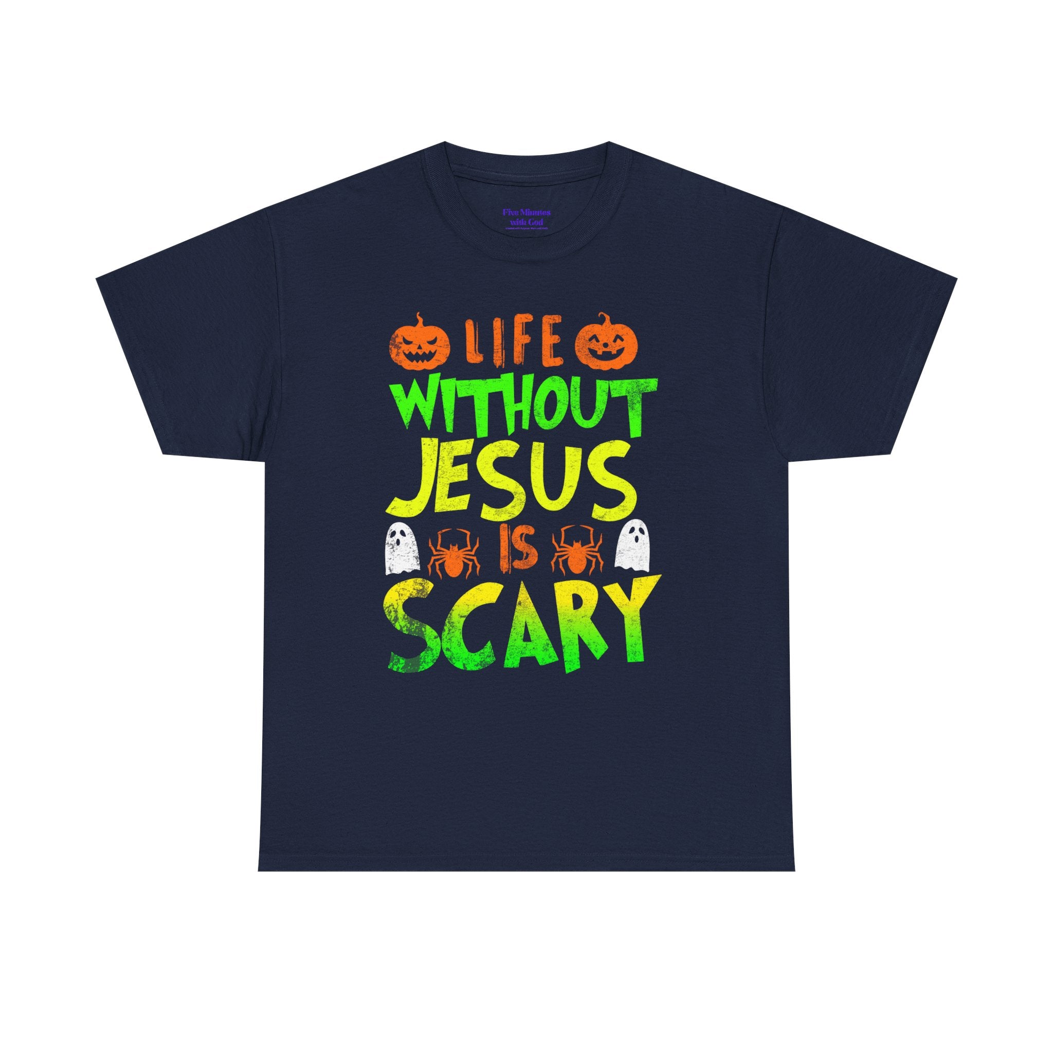 Halloween Jesus Tee - Life Without Jesus is Scary, Unisex T-Shirt, Faith-Based Shirt, Christian Apparel, Fall Celebration Outfit