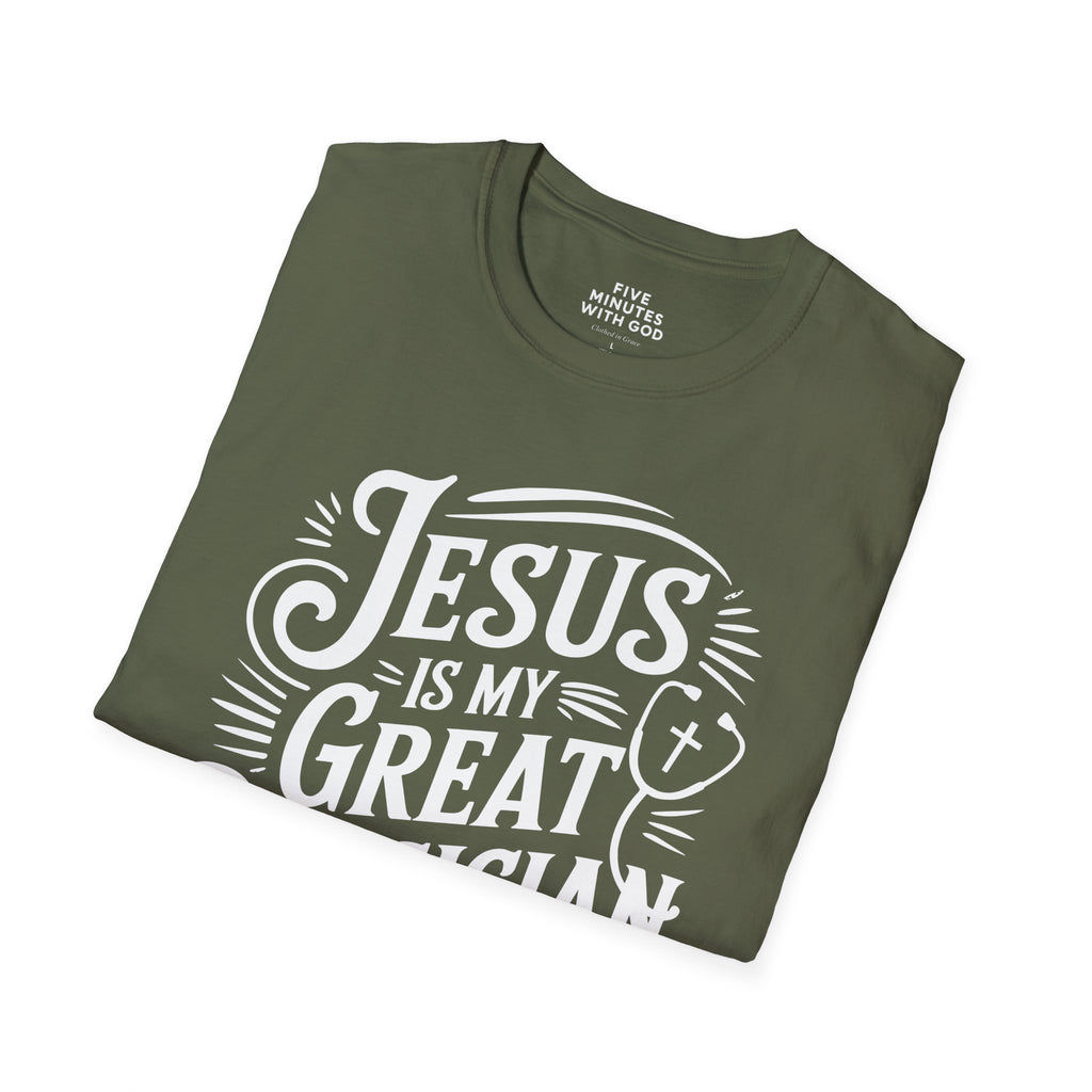 Jesus Is My Great Physician T-Shirt