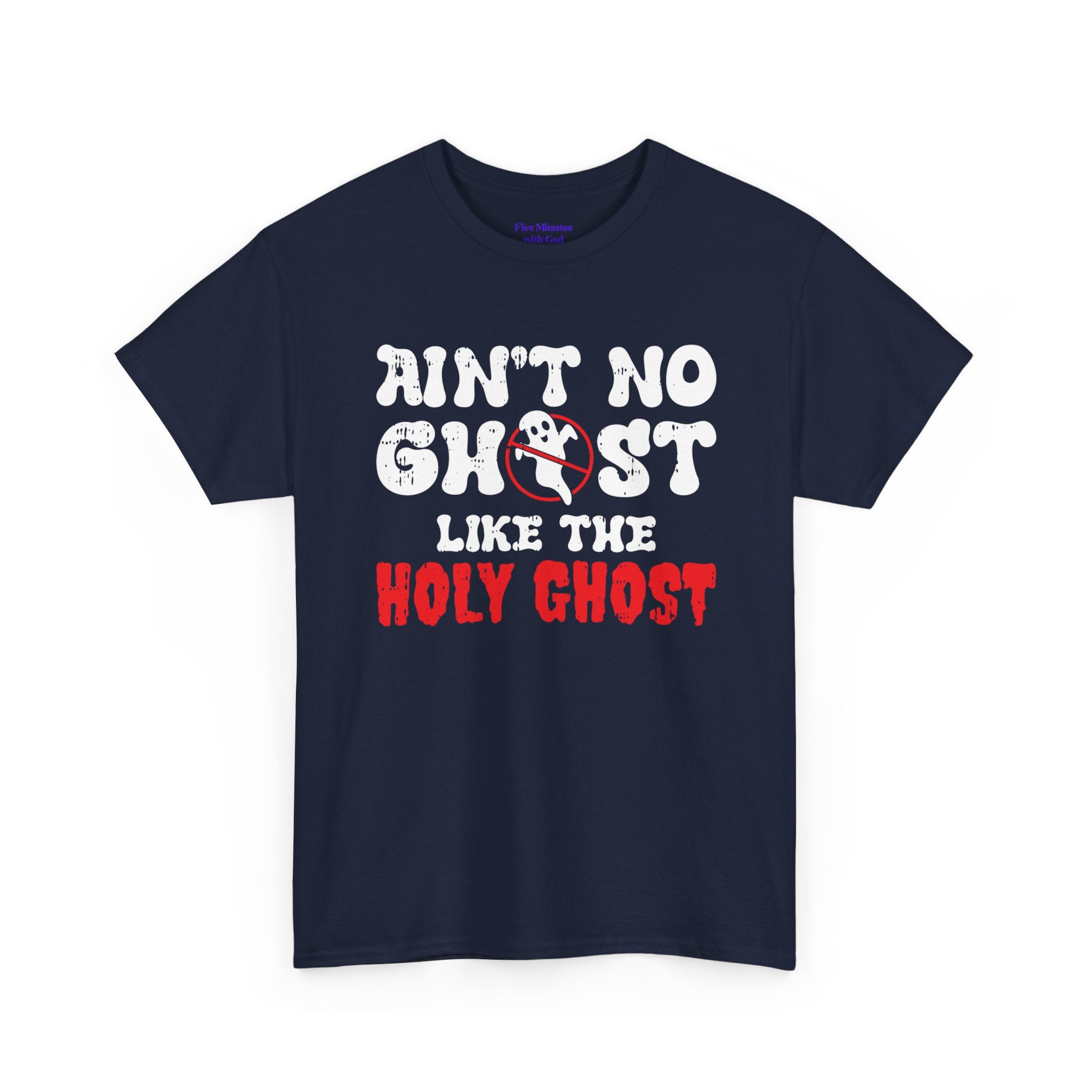 Unisex Heavy Cotton Tee: Ain't No Ghost Like The Holy Ghost, Funny Halloween Shirt, Spooky Gift, Autumn Apparel, Ouija Tee, Party Wear