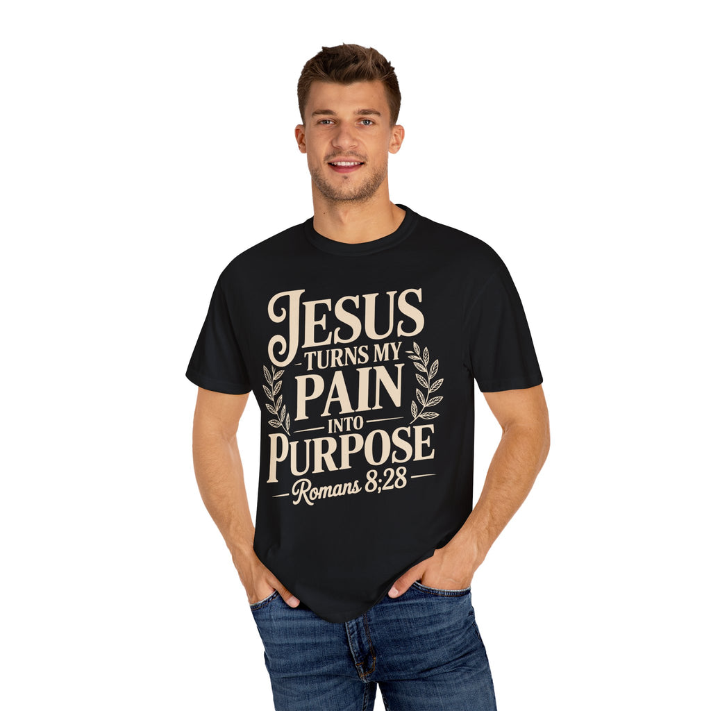 Jesus Inspired Unisex T-Shirt- Jesus Turns My Pain Into Purpose