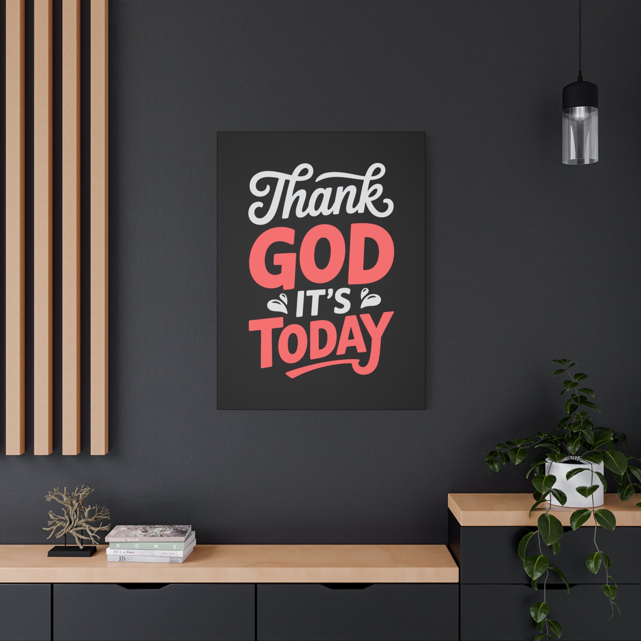 Inspirational Canvas Wall Art, Motivational Home Decor, Gift for Encouragement, Thank God It's Today, Positive Vibes for Any Space