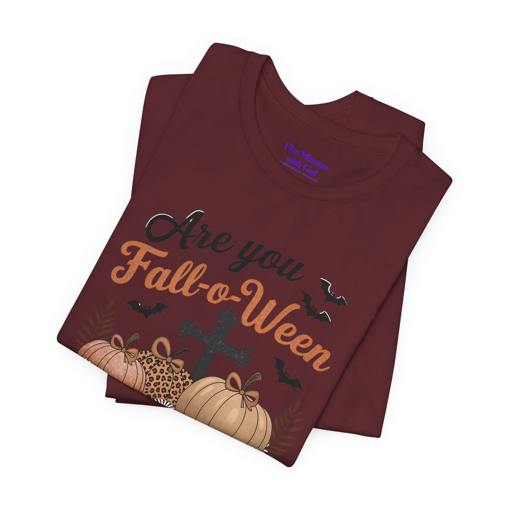 Fall-themed Christian Tee, Are You Fall-o-Ween Jesus?, Unisex Halloween Shirt, Autumn Faith T-Shirt, Pumpkin Design Top