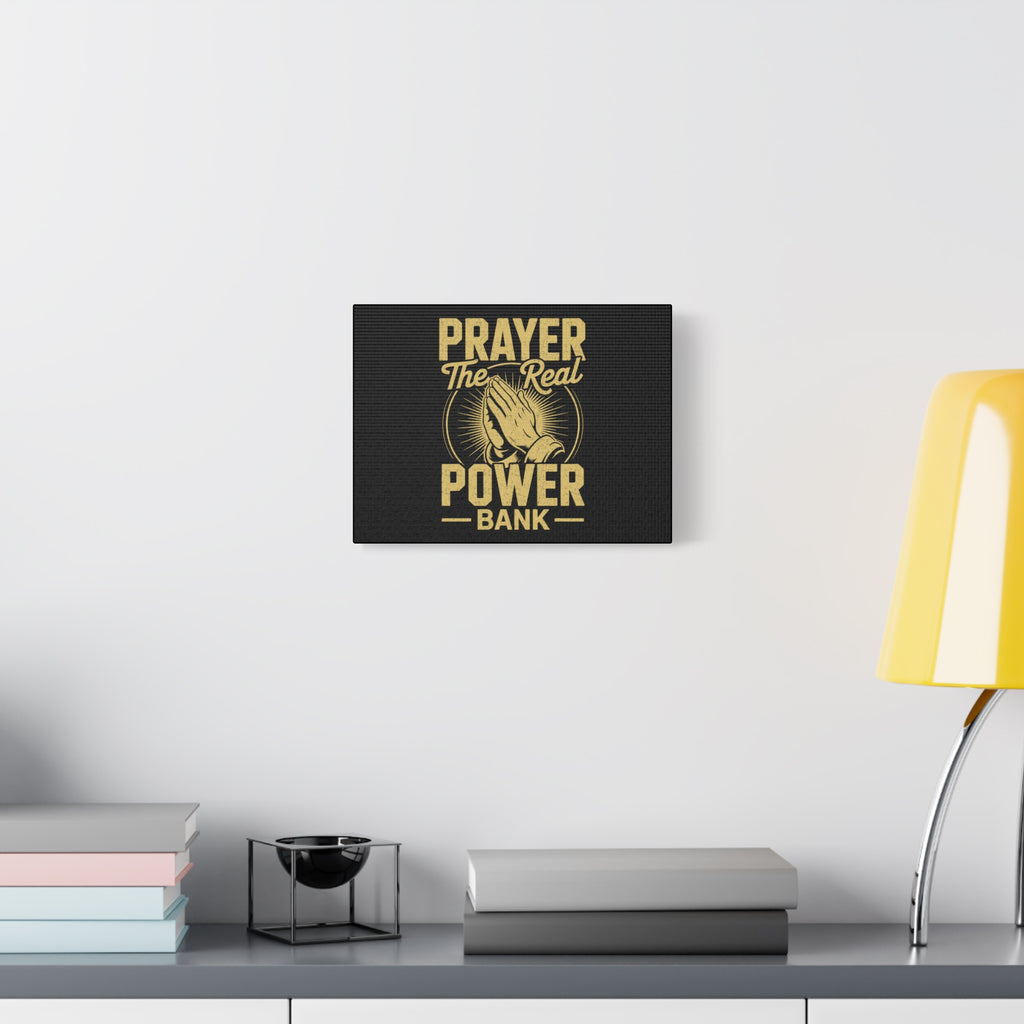 Matte Canvas Wall Art - 'Prayer The Real Power Bank'