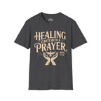 Healing Starts with a Prayer T-Shirt