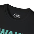 Wake Up. Thank God. Repeat. T-shirt