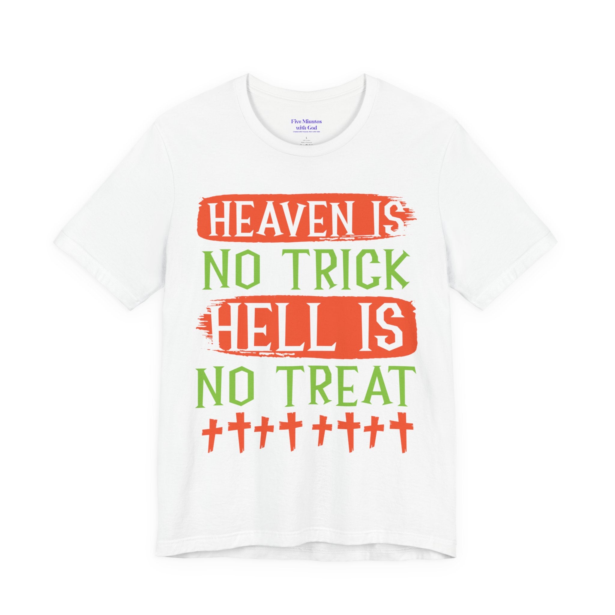 Halloween Fun Unisex Tee, Heaven No Trick Hell No Treat Shirt, Spooky T-Shirt, Fall Apparel, Halloween Costume