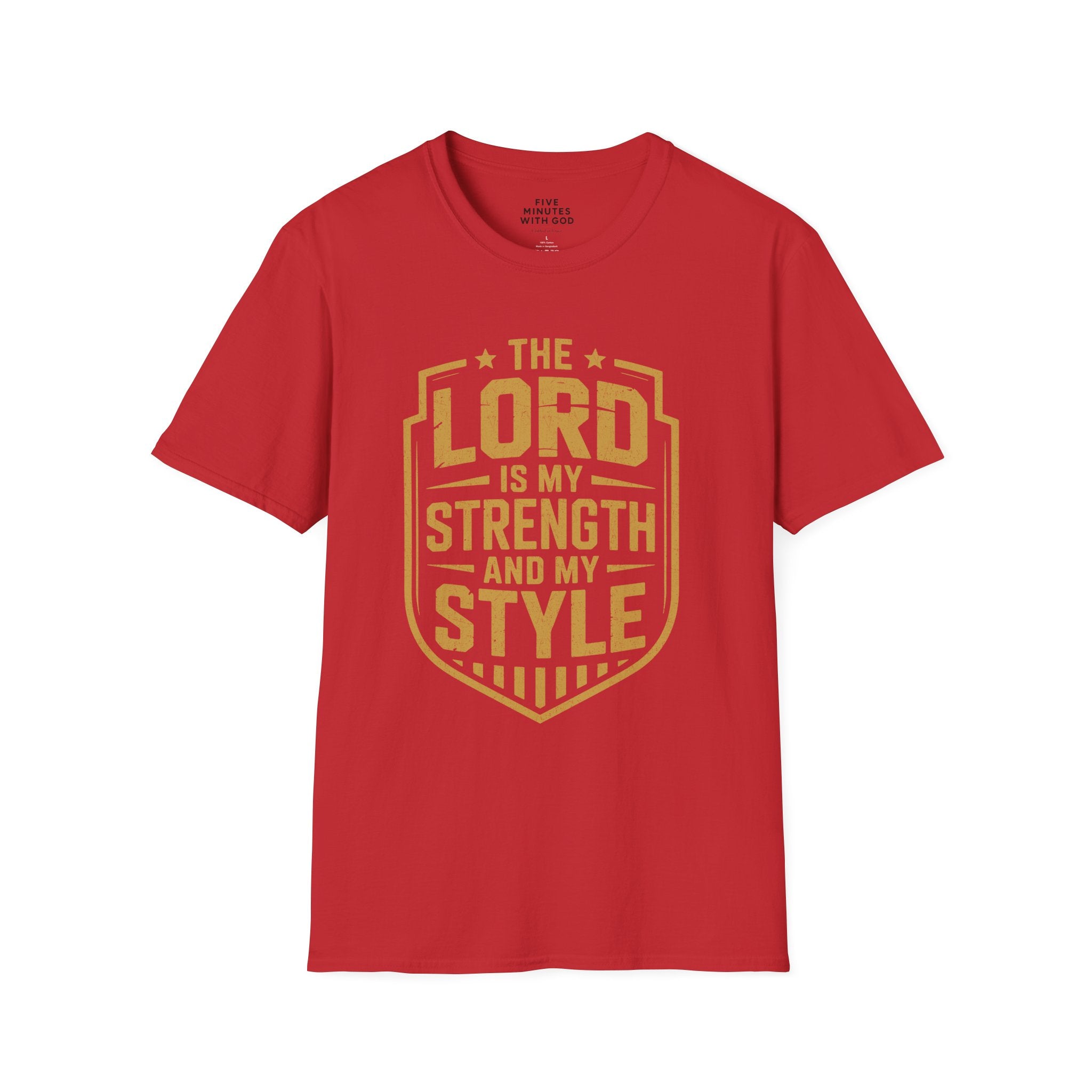 The Lord Is My Strength and My Style T-shirt