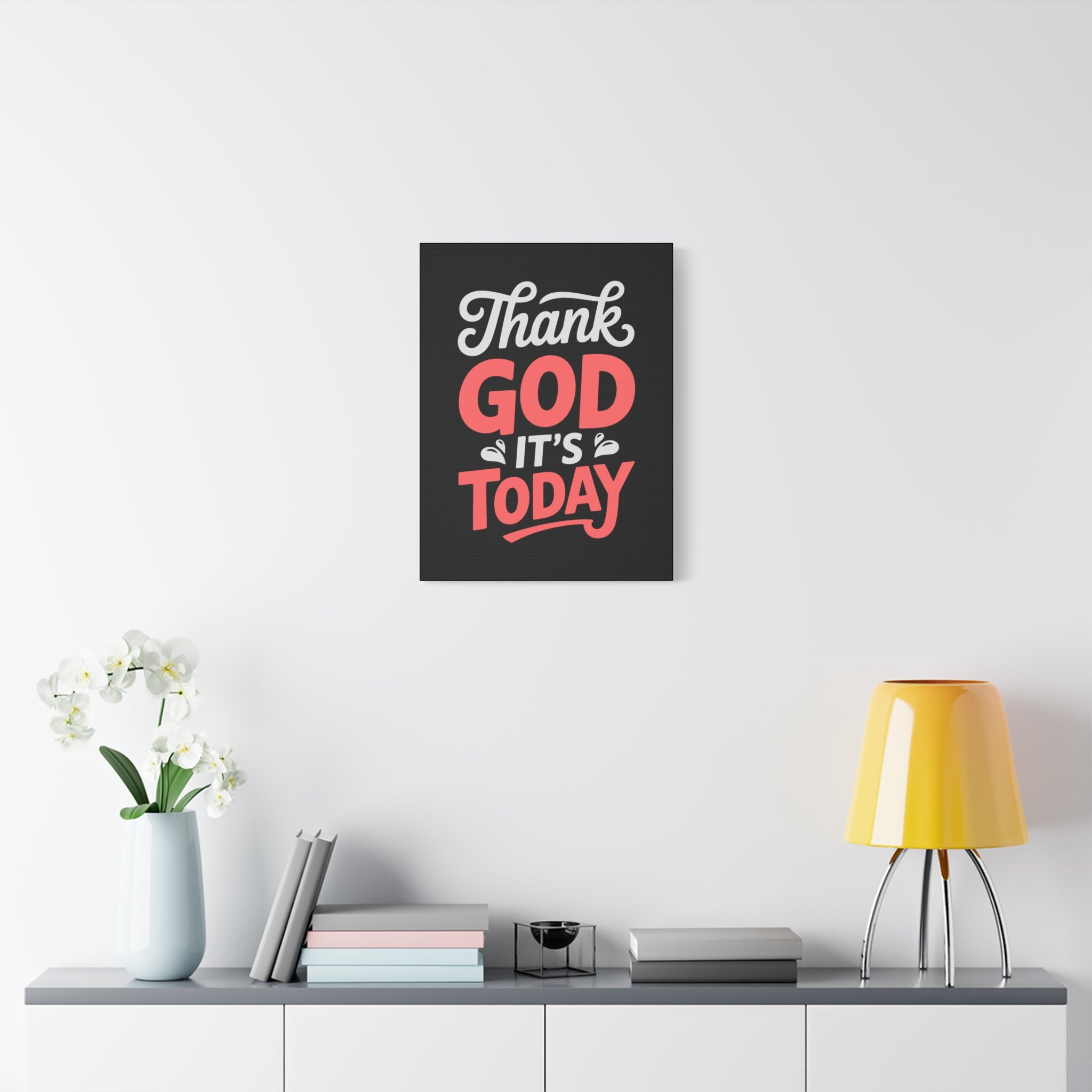 Inspirational Canvas Wall Art, Motivational Home Decor, Gift for Encouragement, Thank God It's Today, Positive Vibes for Any Space