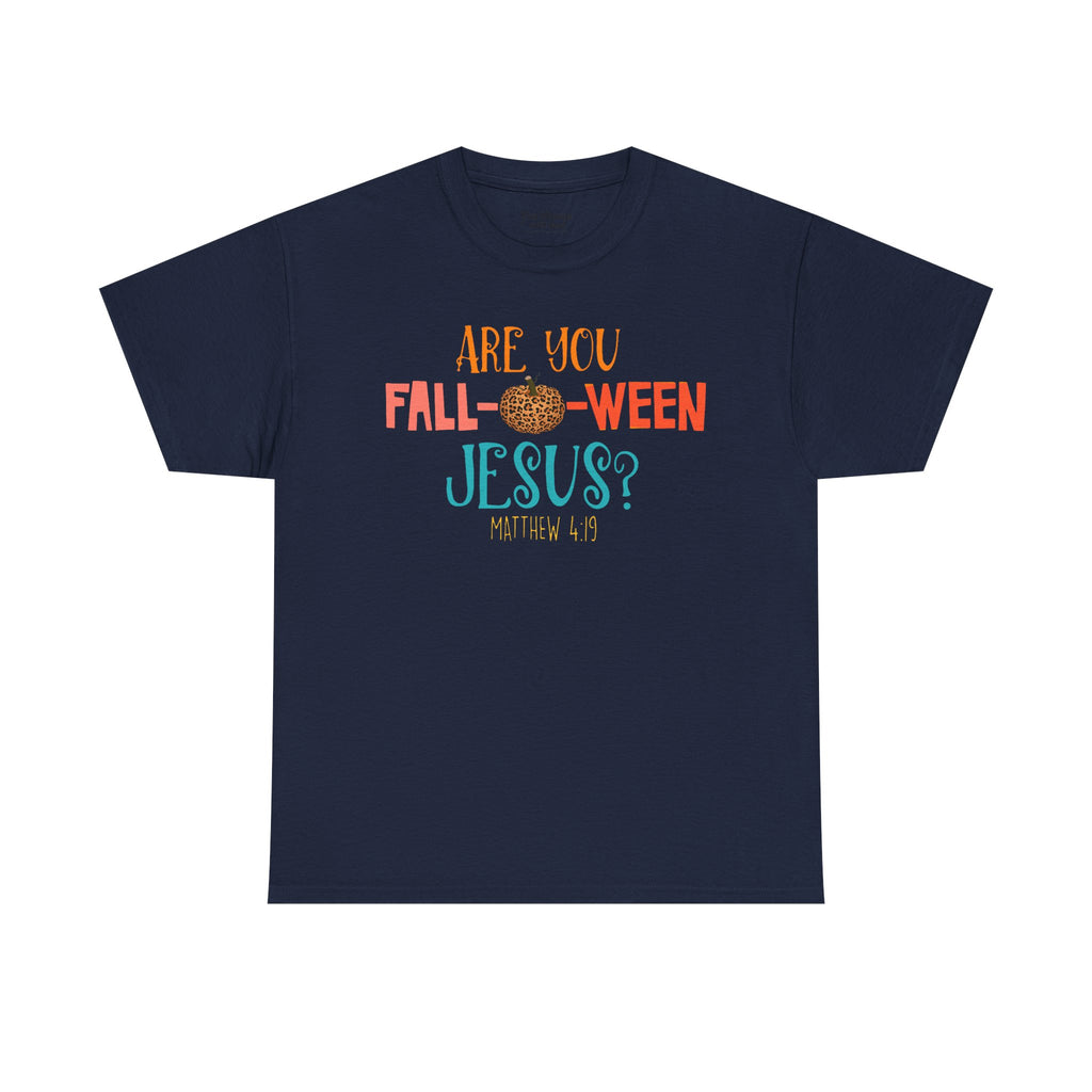 Unisex Fall-Themed T-Shirt: Are You Fall-o-Ween Jesus?, Halloween Apparel, Cozy Autumn Top, Fun Family Tee, Seasonal Gift