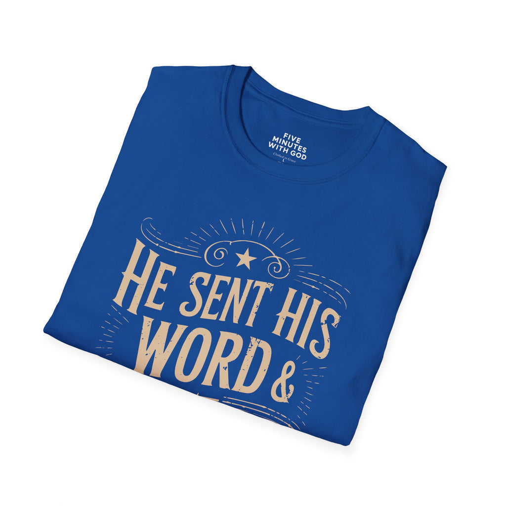 He Sent His Word & Healed Me T-Shirt