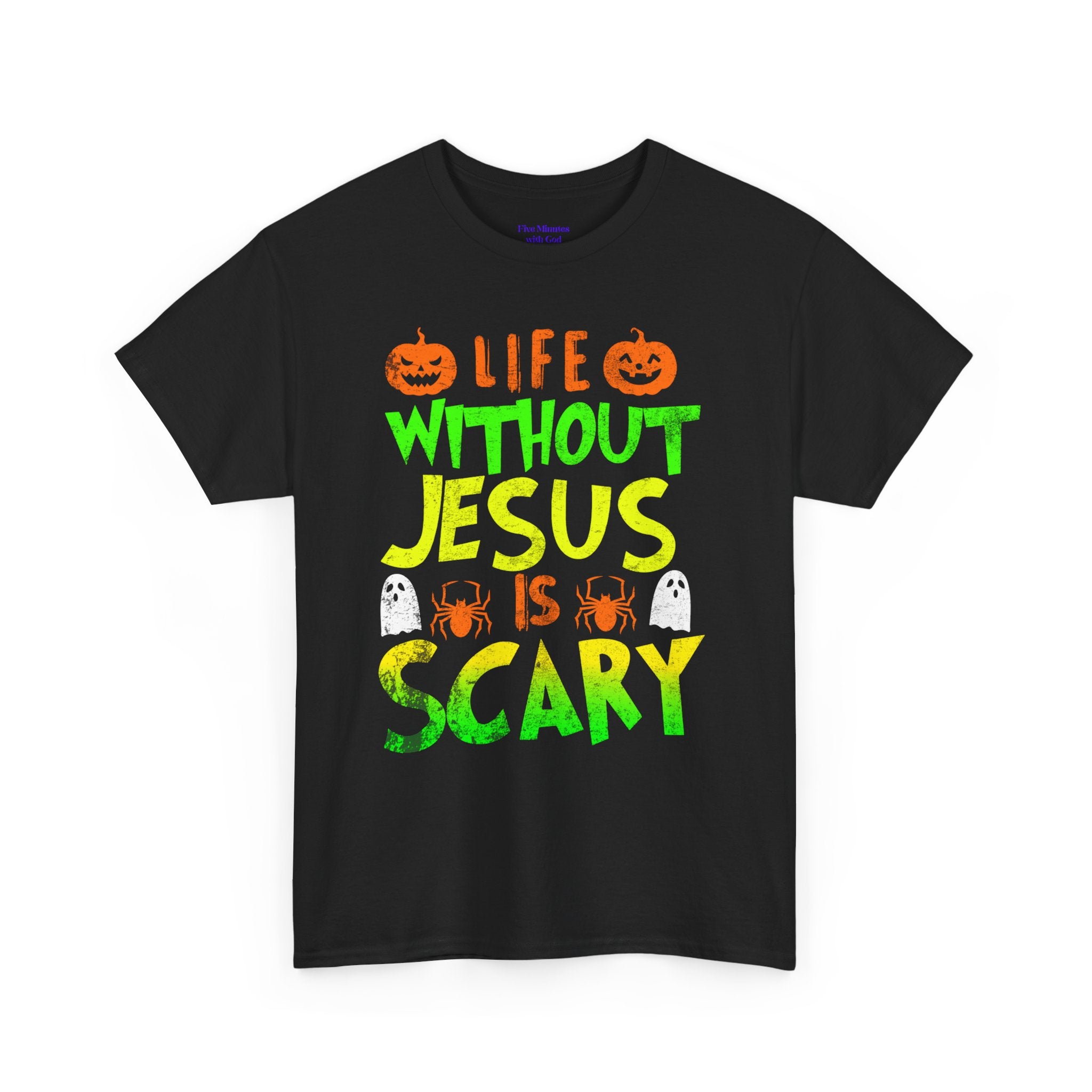 Halloween Jesus Tee - Life Without Jesus is Scary, Unisex T-Shirt, Faith-Based Shirt, Christian Apparel, Fall Celebration Outfit
