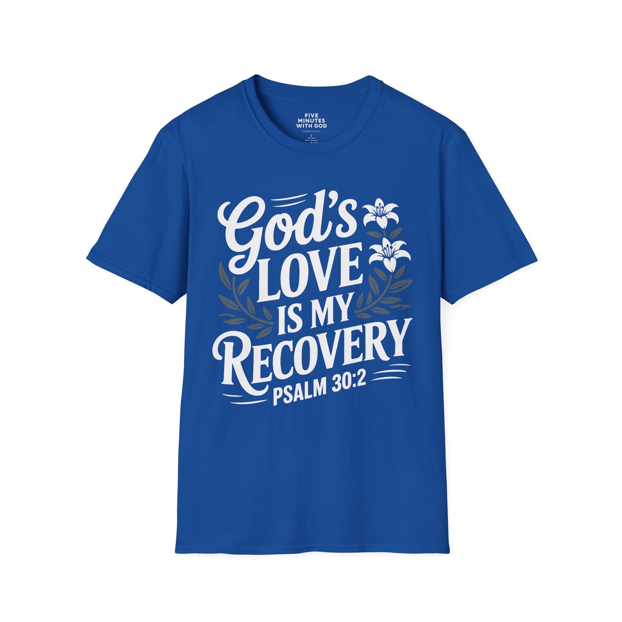 God's Love Is My Recovery T-Shirt