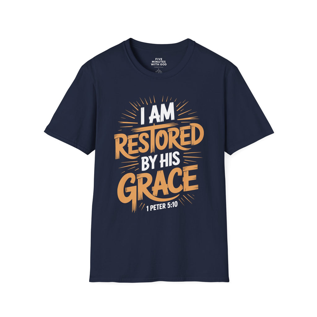 I Am Restored By His Grace T-Shirt