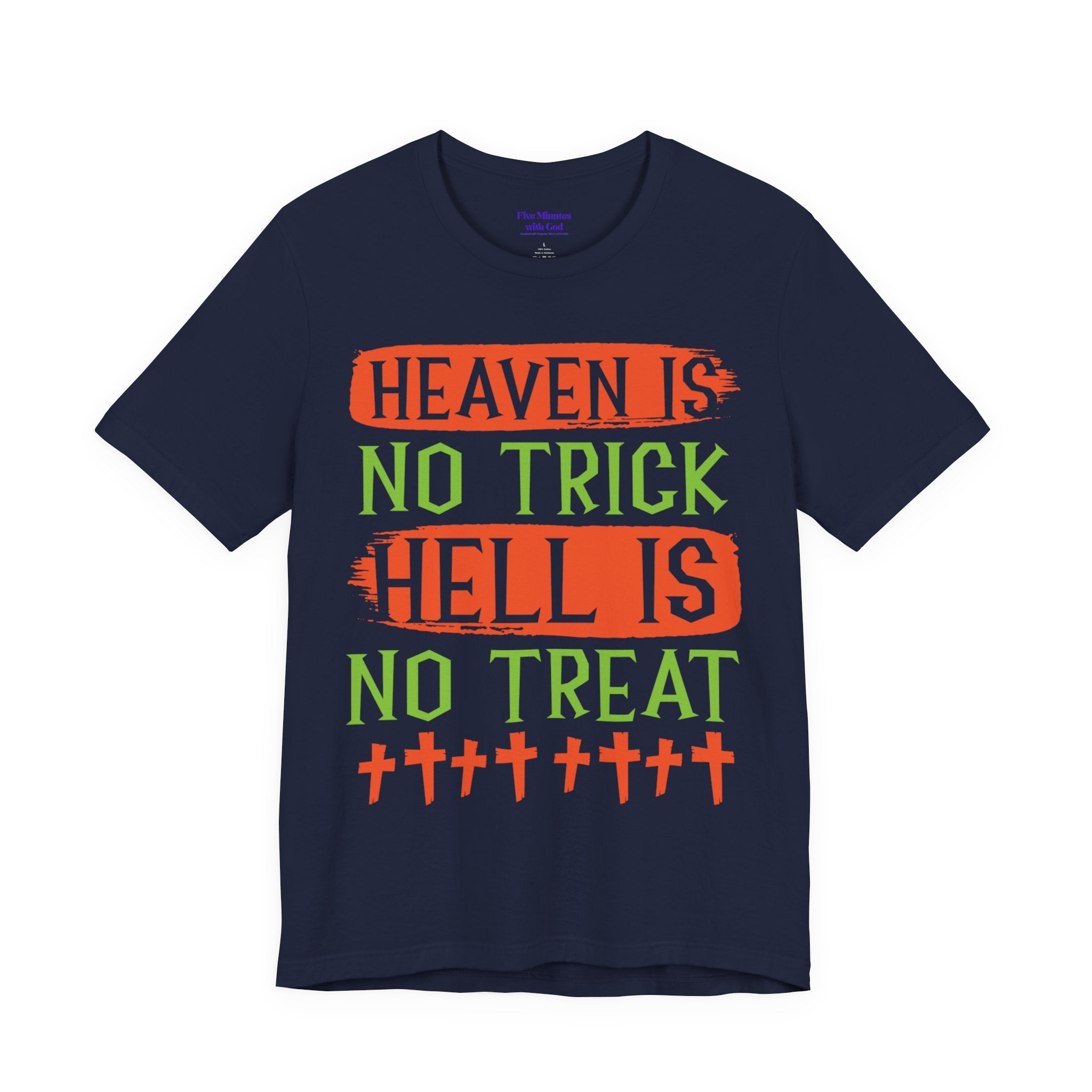 Halloween Fun Unisex Tee, Heaven No Trick Hell No Treat Shirt, Spooky T-Shirt, Fall Apparel, Halloween Costume