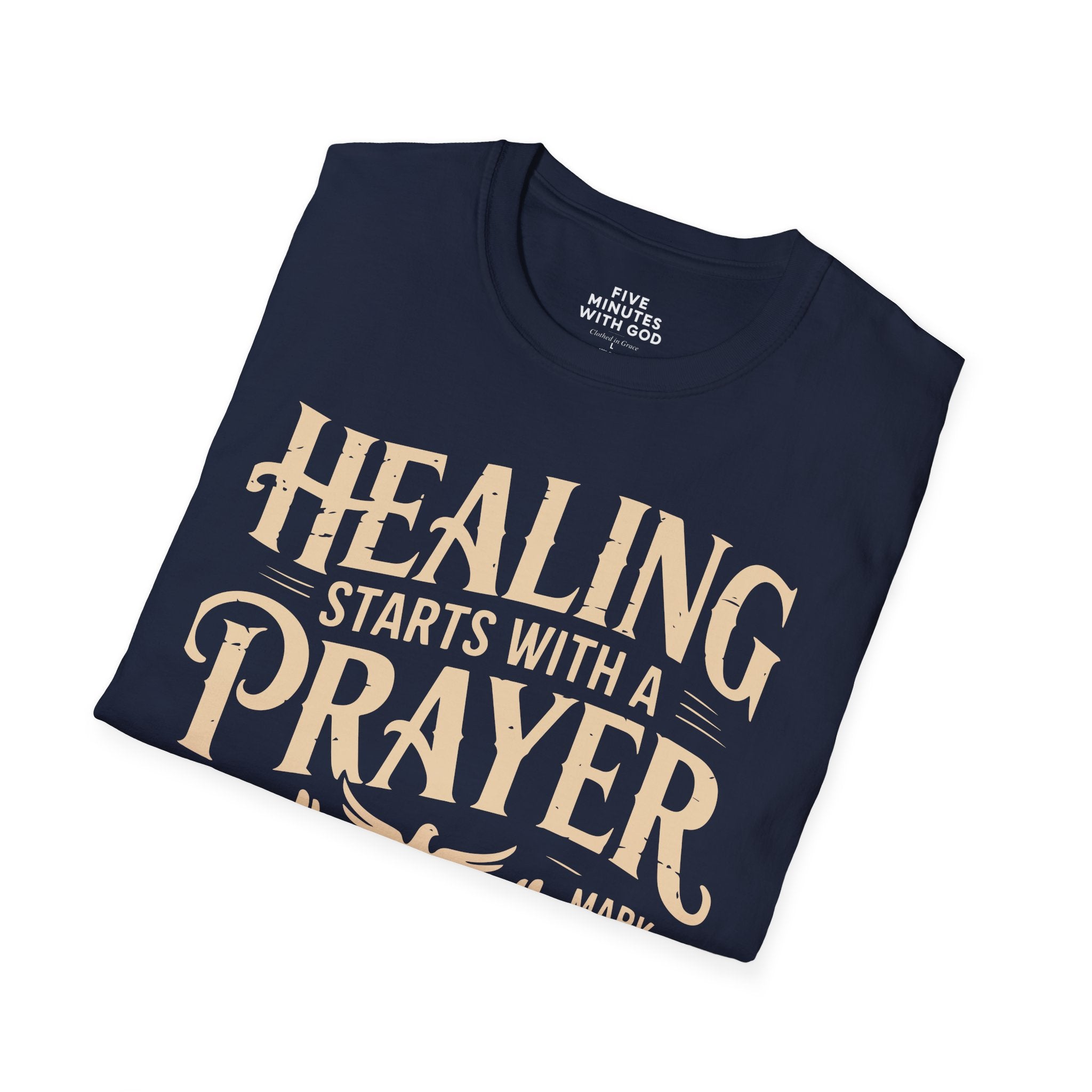 Healing Starts With a Prayer T-Shirt