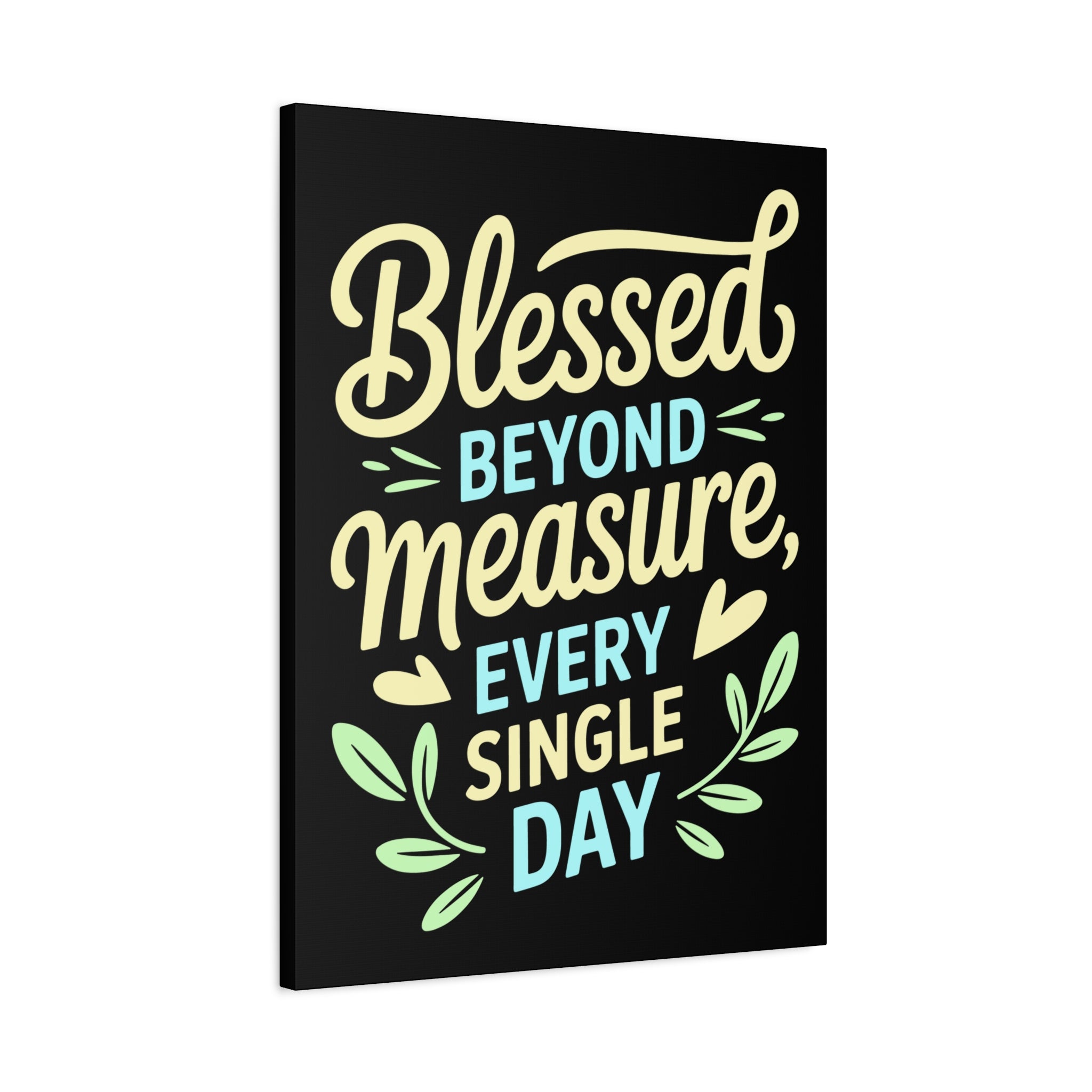 Inspirational Wall Art, Blessed Beyond Measure Canvas, Uplifting Home Decor, Positive Quote Artwork, Gift for Friends & Family