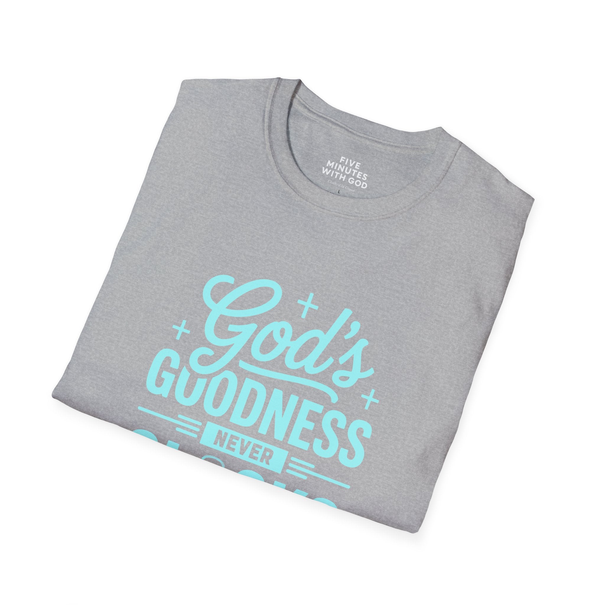 God's Goodness Never Clocks Out T-Shirt